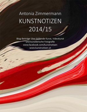 Buchcover Kunstnotizen-2015 von Antonia Zimmermann