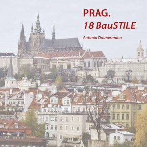 Buchcover Prag-18baustile von Antonia Zimmermann
